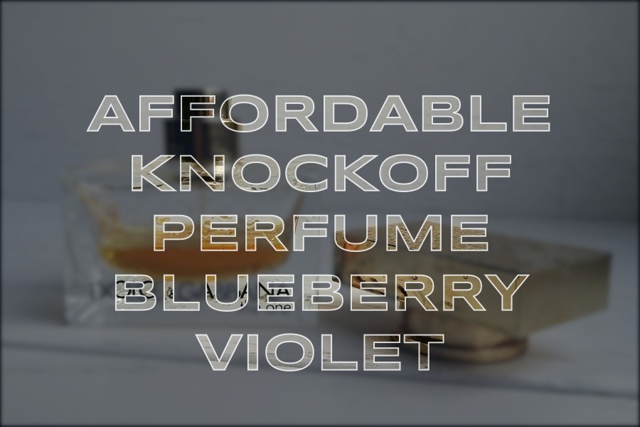 affordable knockoff perfume blueberry violet