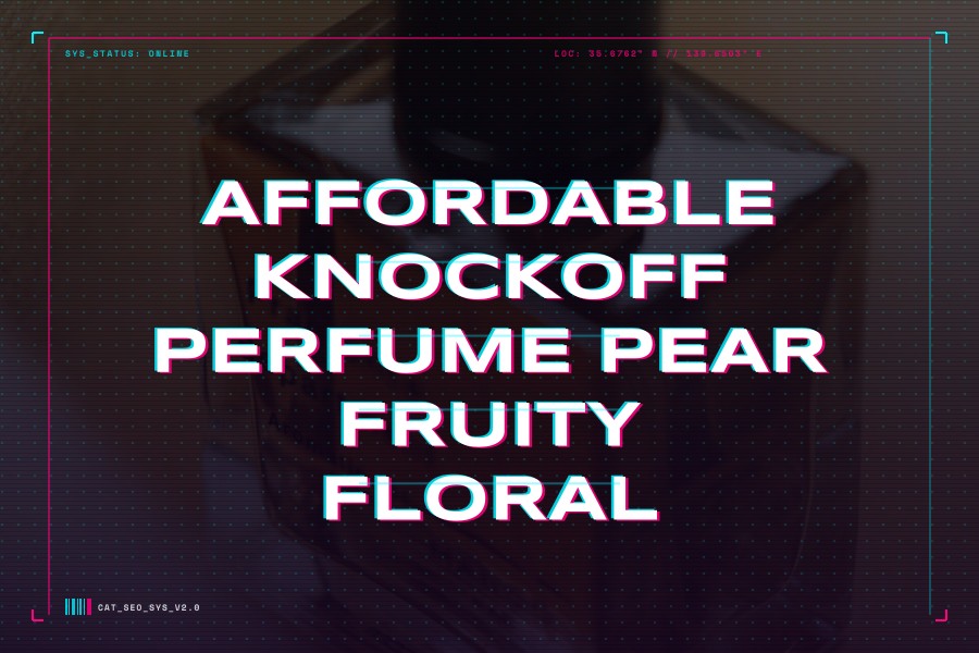 affordable knockoff perfume pear fruity floral