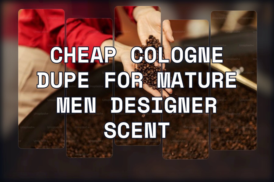 cheap cologne dupe for mature men designer scent