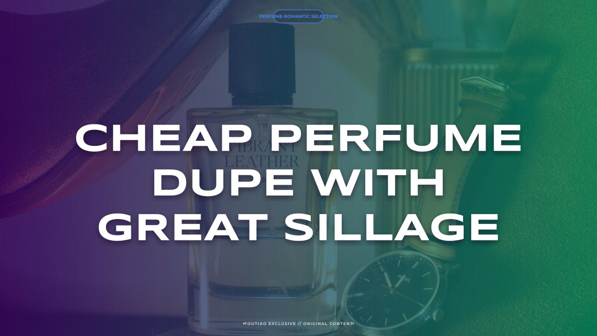 cheap perfume dupe with great sillage