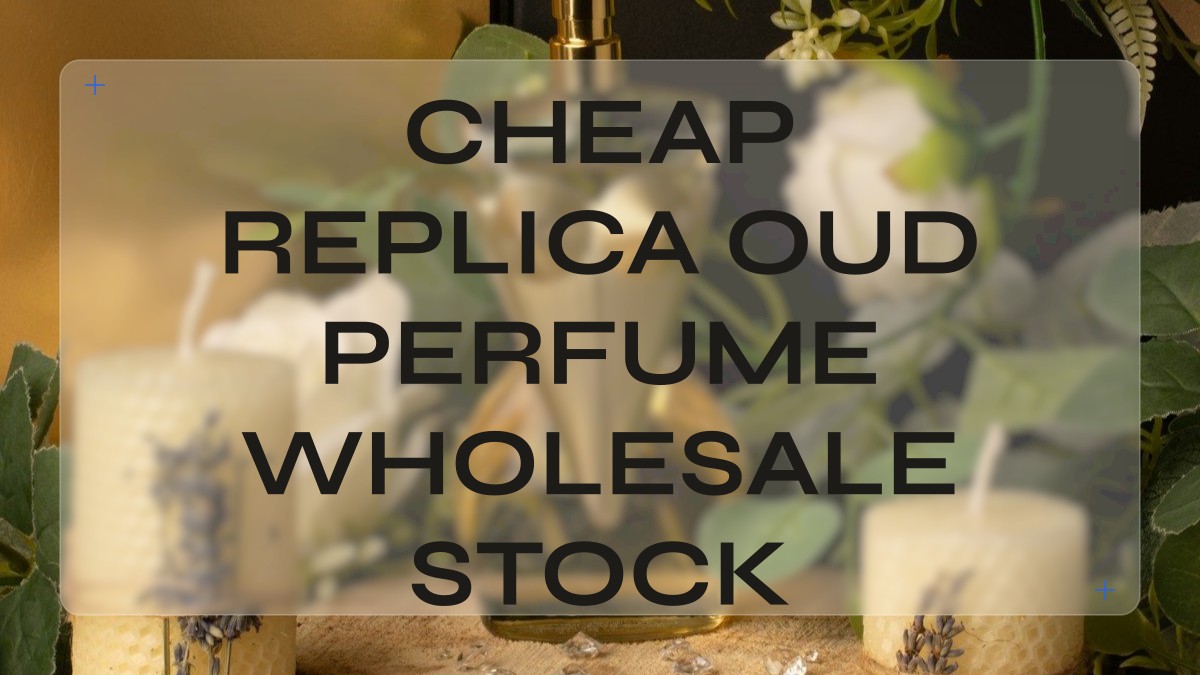 cheap replica oud perfume wholesale stock