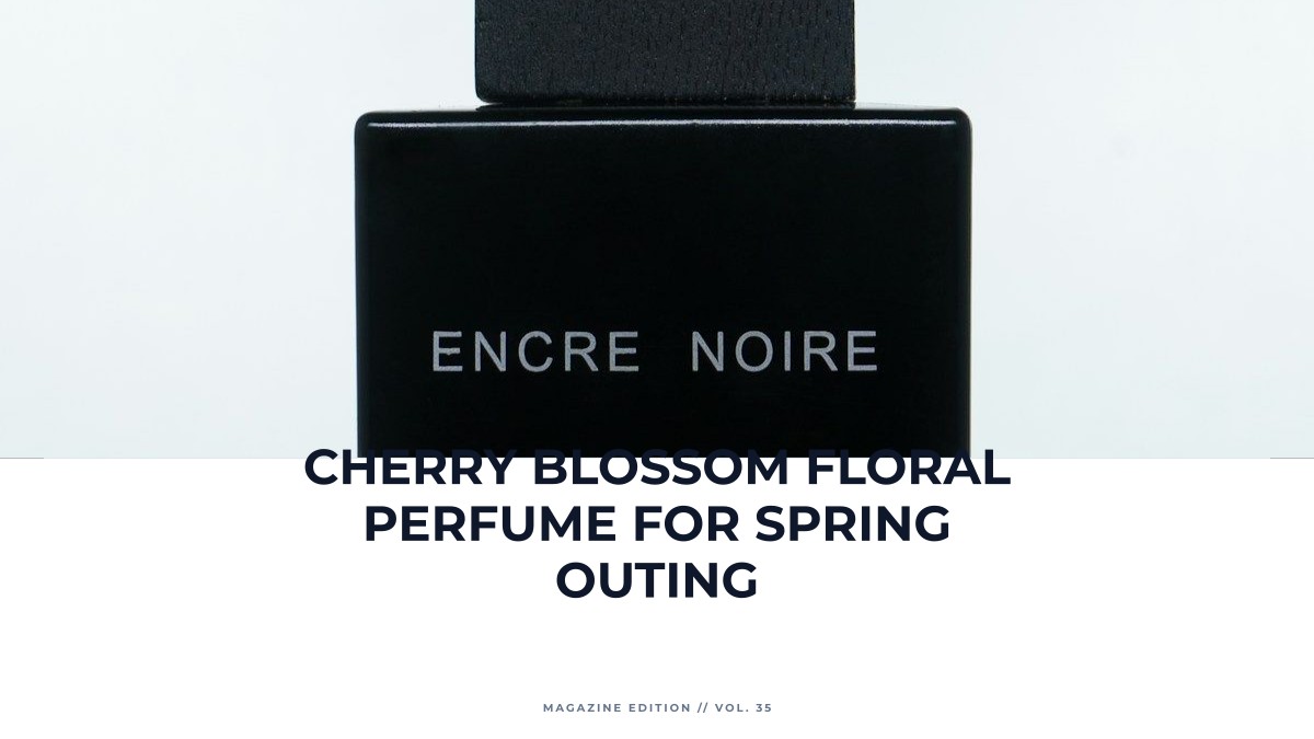 cherry blossom floral perfume for spring outing