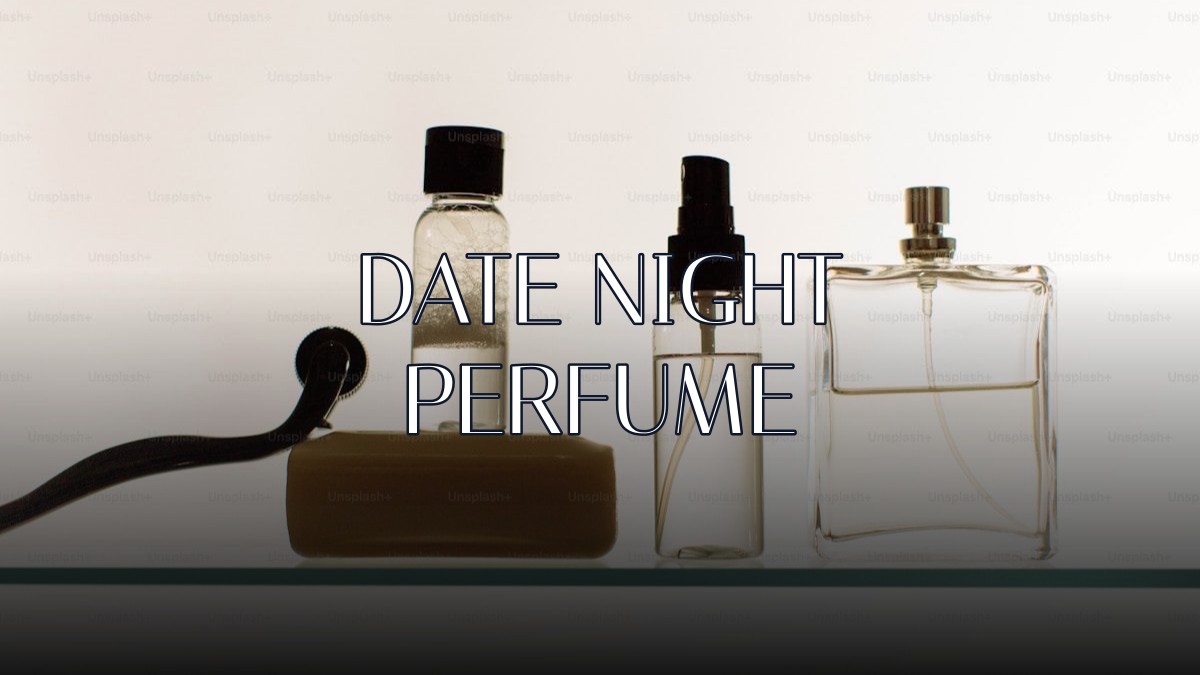 date night perfume