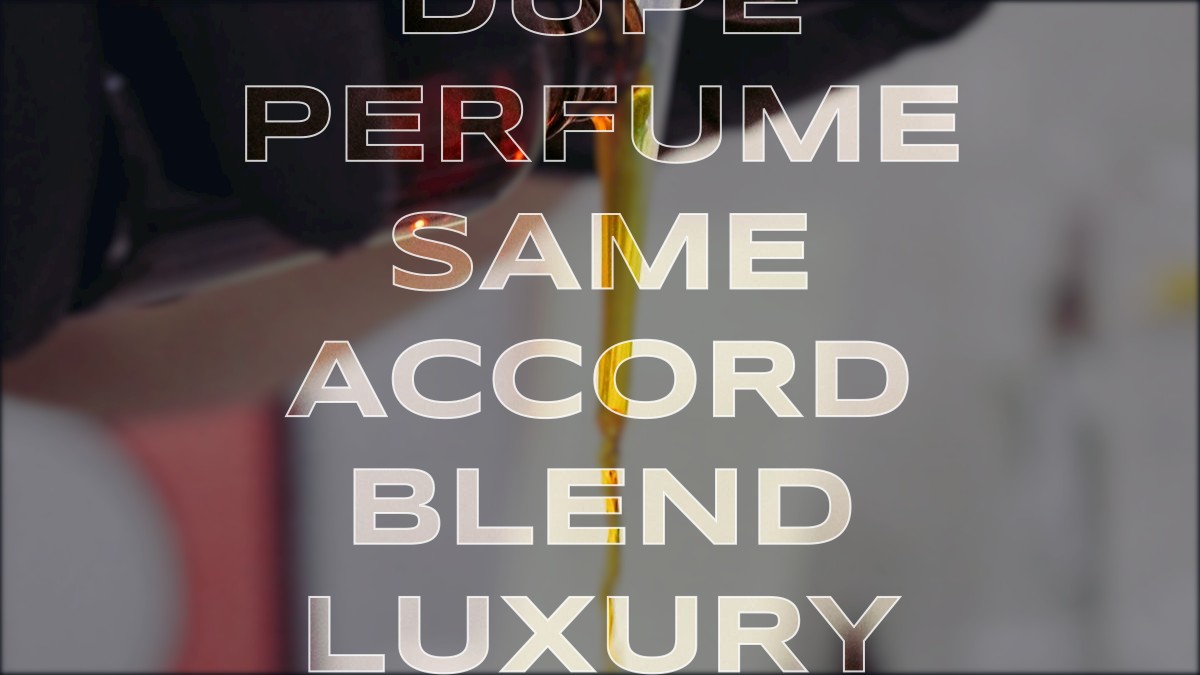 dupe perfume same accord blend luxury fragrance