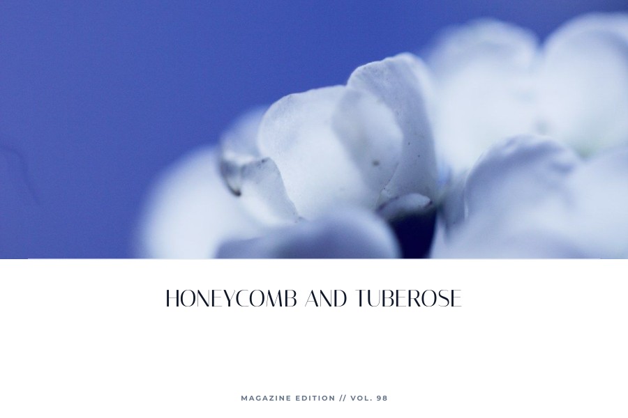 honeycomb and tuberose