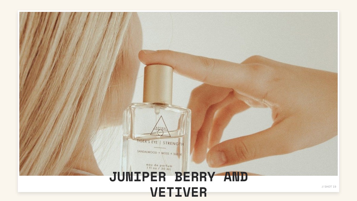 juniper berry and vetiver