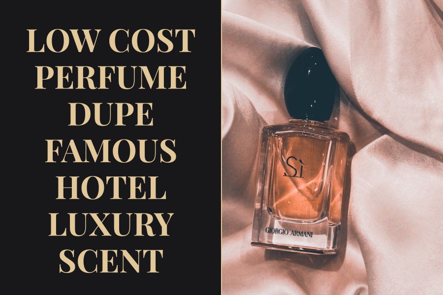 low cost perfume dupe famous hotel luxury scent