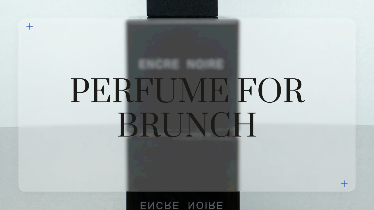 perfume for brunch