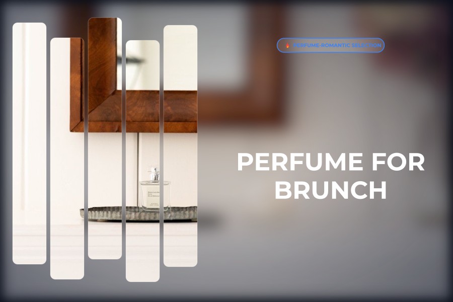 perfume for brunch