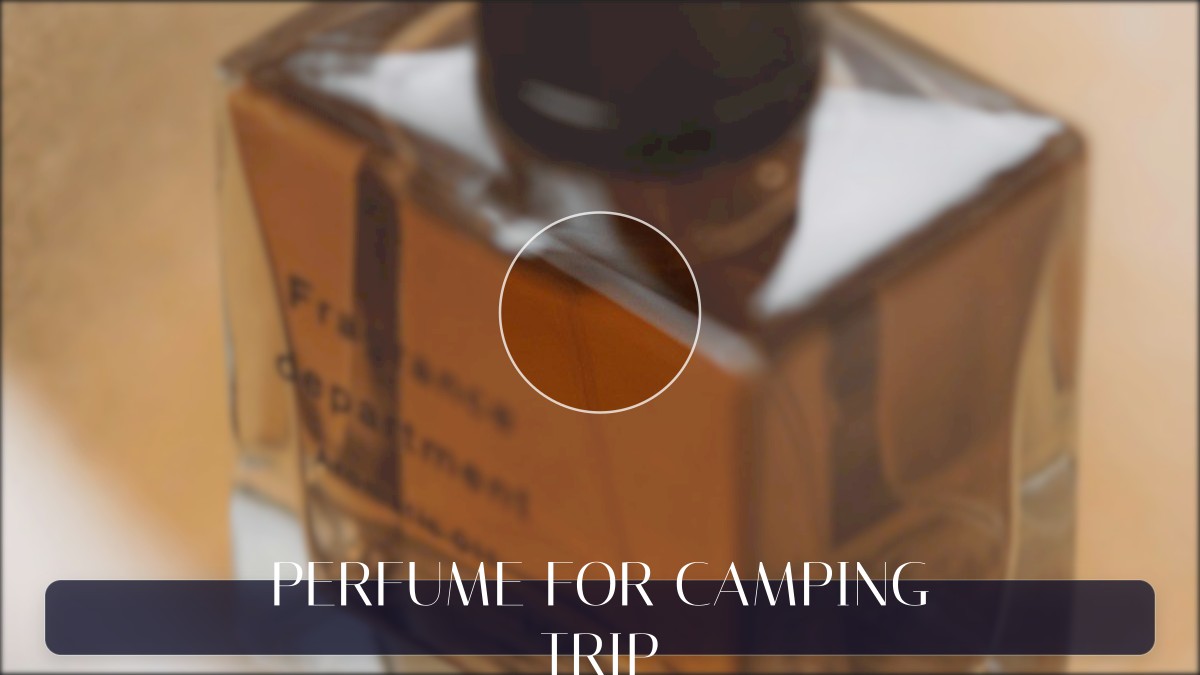 perfume for camping trip