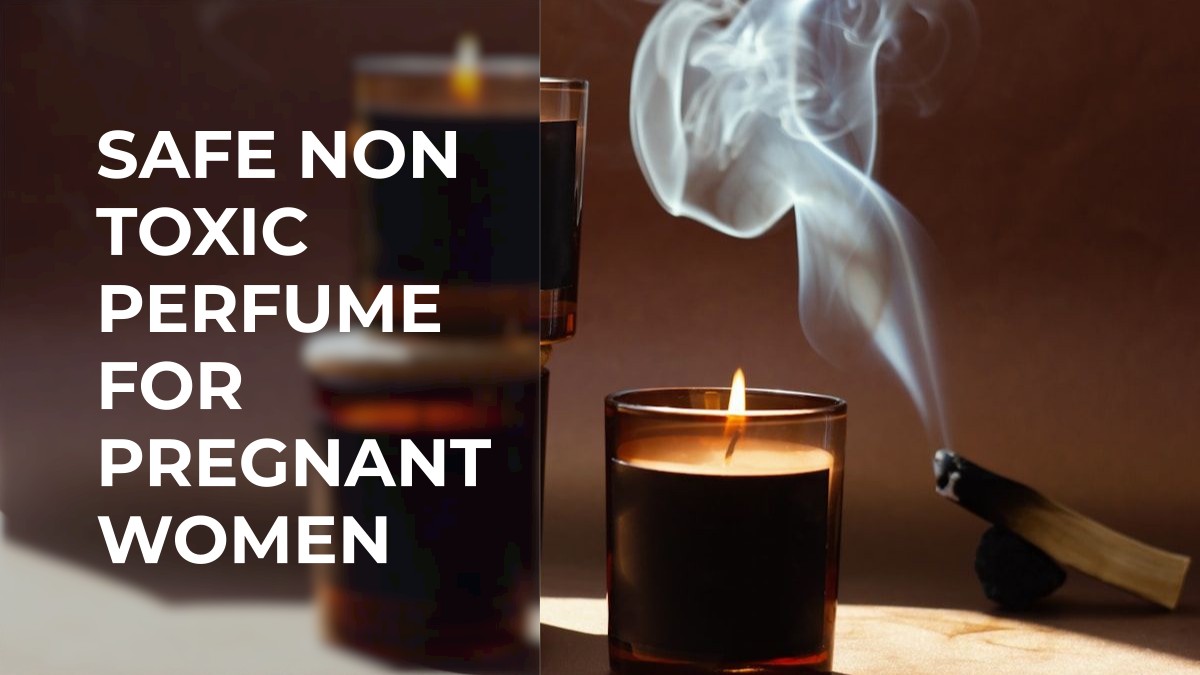 safe non toxic perfume for pregnant women