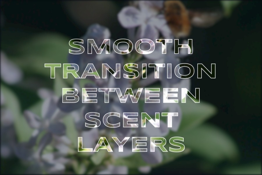 smooth transition between scent layers