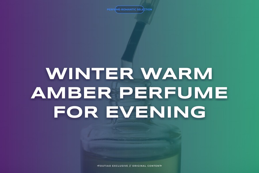 winter warm amber perfume for evening