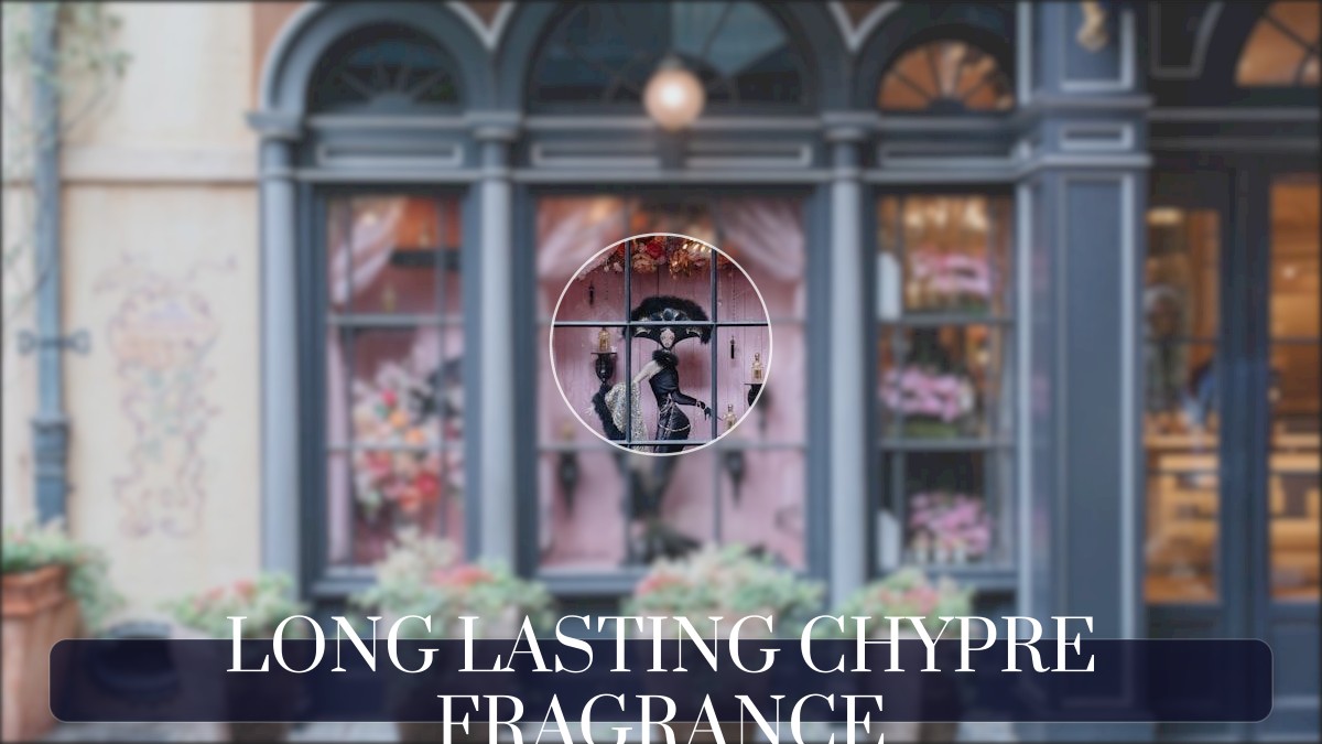 long lasting chypre fragrance