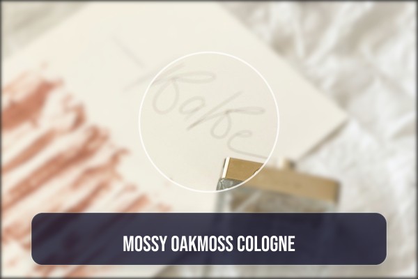 mossy oakmoss cologne