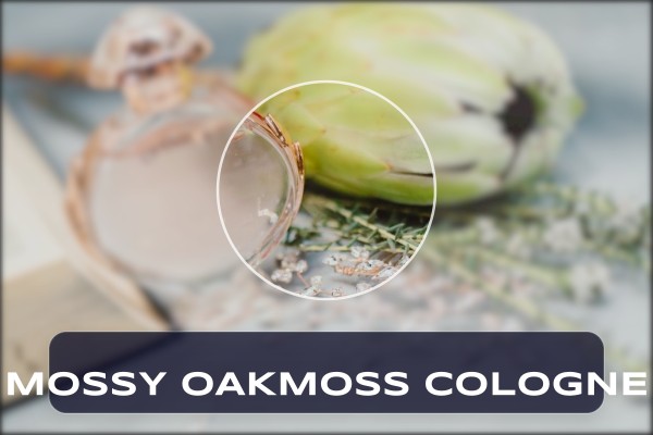 mossy oakmoss cologne